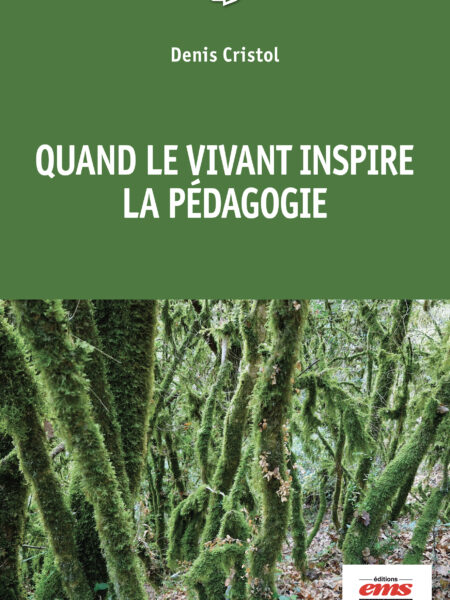 QUAND LE VIVANT INSPIRE LA PÉDAGOGIE