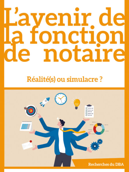 L'AVENIR DE LA FONCTION DE NOTAIRE